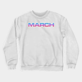 March Crewneck Sweatshirt